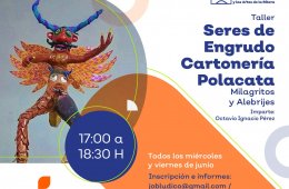 Seres de Engrudo Cartonería Polacata: Milagritos y Alebrijes