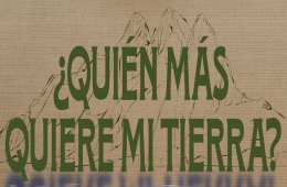 ¿Quién más quiere mi tierra?