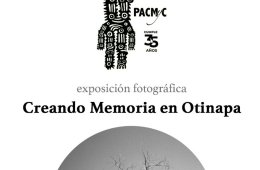 Creando memoria en Otinapa