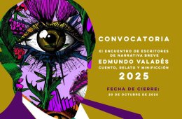 El XI Encuentro de Escritores de Narrativa Breve Edmundo Valadés 2025