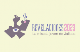 Revelaciones 2023. La mirada joven de Jalisco