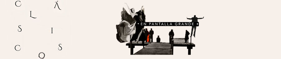 Clásicos en Pantalla Grande