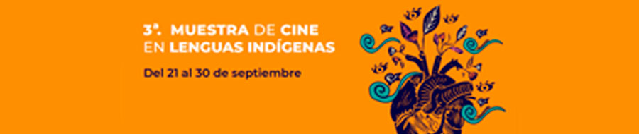 3er. Muestra de cine en lenguas indígenas