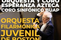 Orquesta y Coro Esperanza Azteca y Orquesta Sinfónica Juvenil de Boston