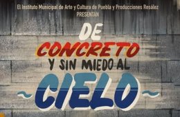 De Concreto y Sin Miedo al Cielo