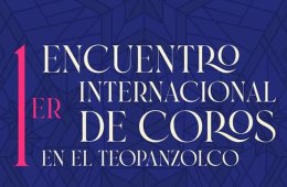 1er Encuentro Internacional de Coros en el Teopanzolco