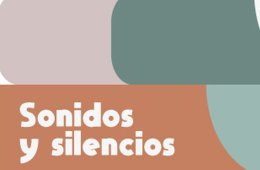 Sonidos y silencio