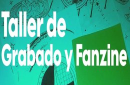 Taller de grabado y Fanzine