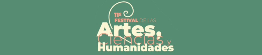 Imagen de portada del ciclo 11° Festival de las Artes, Ciencias y Humanidades
