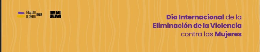 Imagen de portada del ciclo 25N: UNAM libre de violencia hacia las mujeres