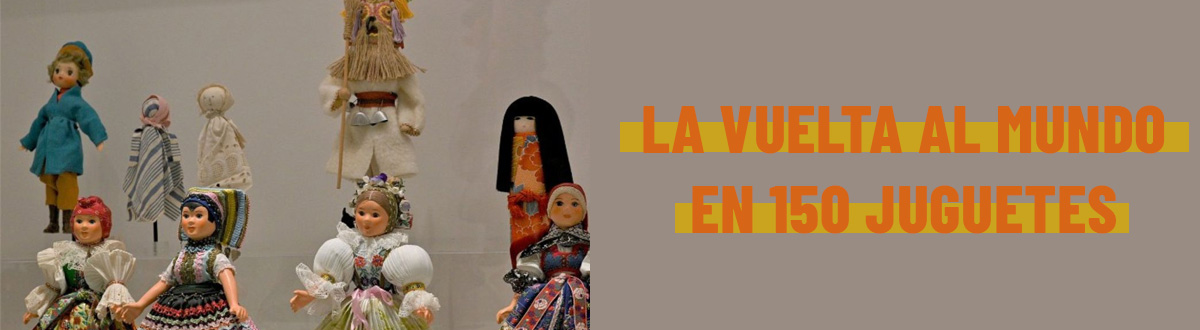 La vuelta al mundo en 150 juguetes