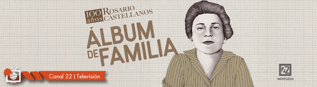 Álbum de familia. Rosario Castellanos