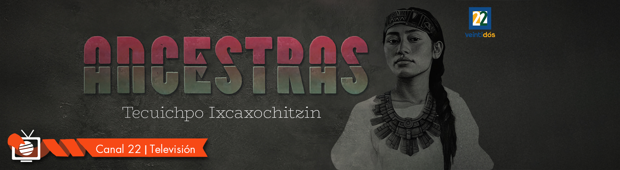 Ancestras Capítulo 2: Tecuichpo Ixcaxochitzin
