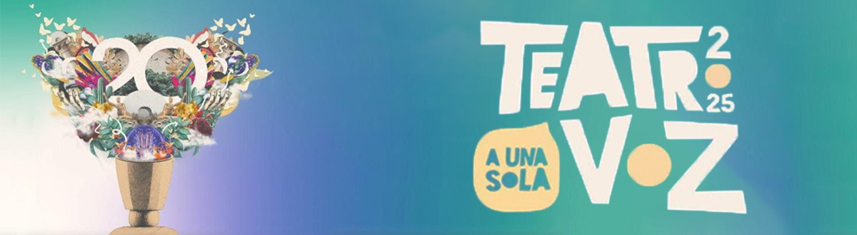 20 Festival de Monólogos. Teatro a una Sola Voz 2025