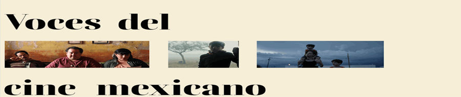 Imagen de portada del ciclo Voces del Cine Mexicano