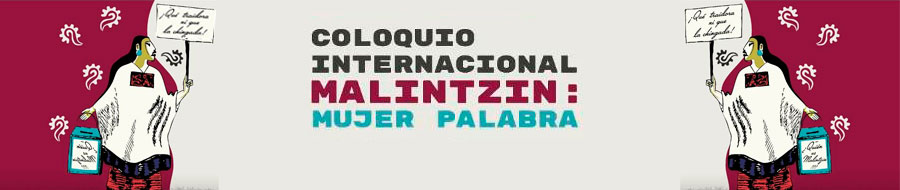 Imagen de portada del ciclo Coloquio Internacional "Malintzin: mujer palabra"