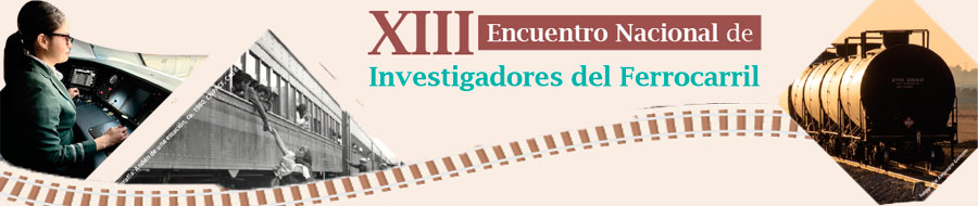 Imagen de portada del ciclo XIII Encuentro Nacional de Investigadores del Ferrocarril