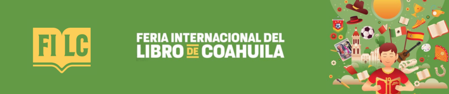 Imagen de portada del ciclo Feria Internacional del Libro Coahuila