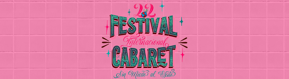 22 Festival Internacional de Cabaret