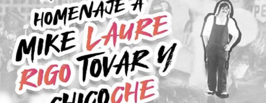 Homenaje a Mike Laure Rigo Tovar y Chicoche