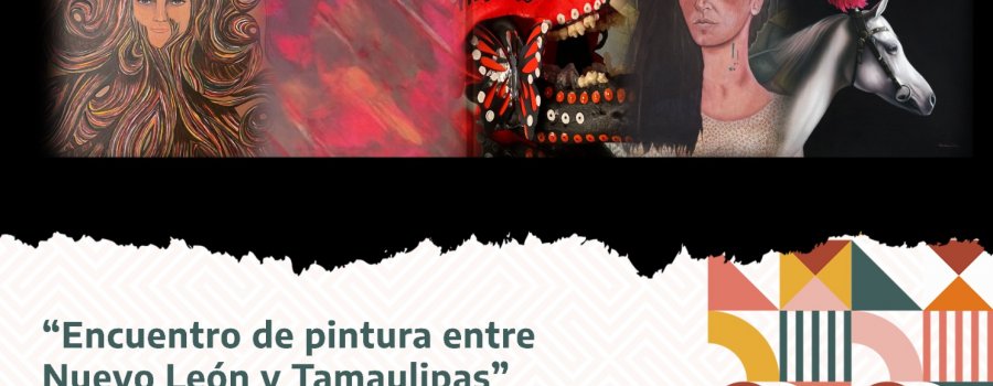 Encuentro de pintura entre Nuevo León y Tamaulipas
