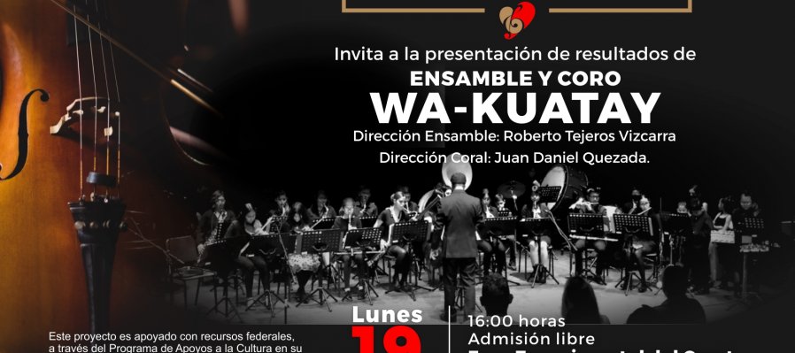 Ensamble y Coro WA-KUATAY