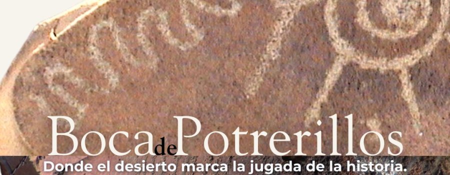 Boca de Potrerillos: Donde el Desierto Marca la Jugada de la Historia