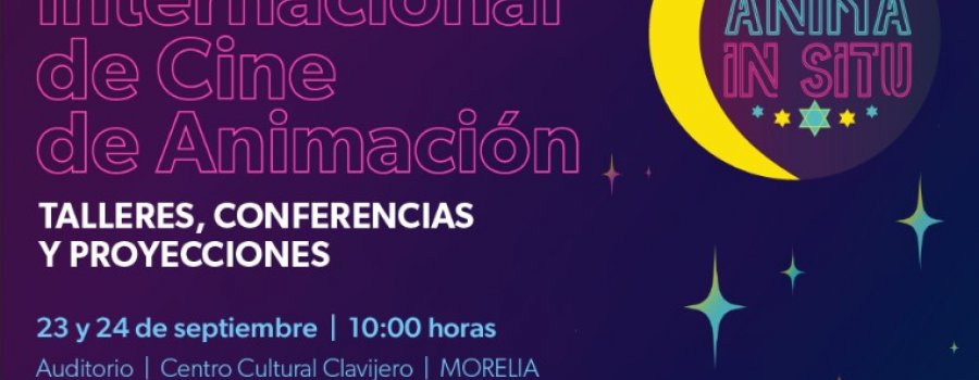 1° Festival Internacional de Cine de Animación: Anima in Situ