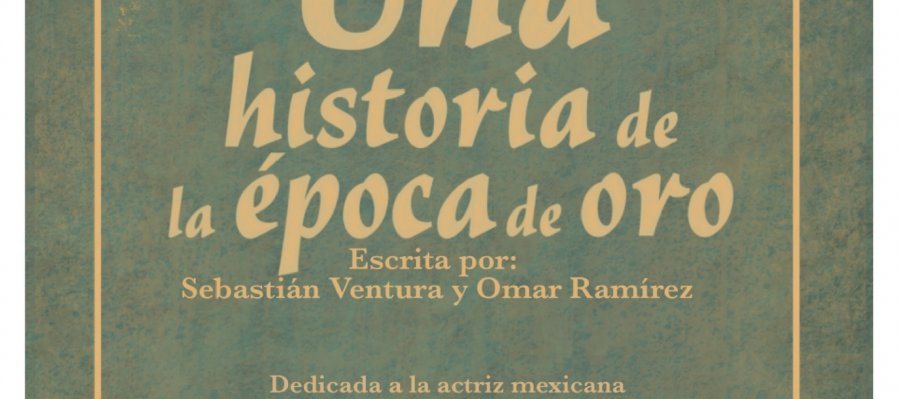 “Una Historia de la Época de Oro”