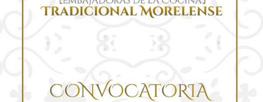 Embajadoras de la cocina tradicional morelense