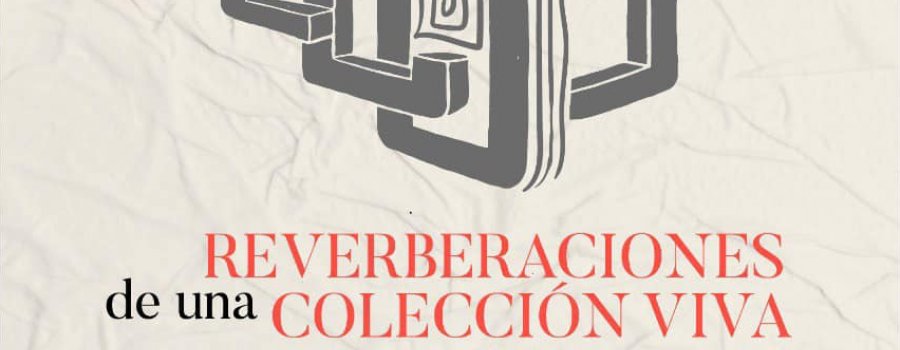 ECOS: Reverberaciones de una colección viva