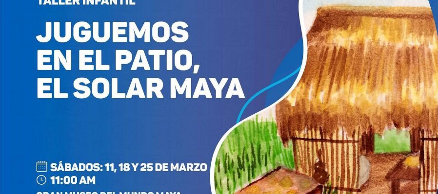 Juguemos en el patio, el solar maya