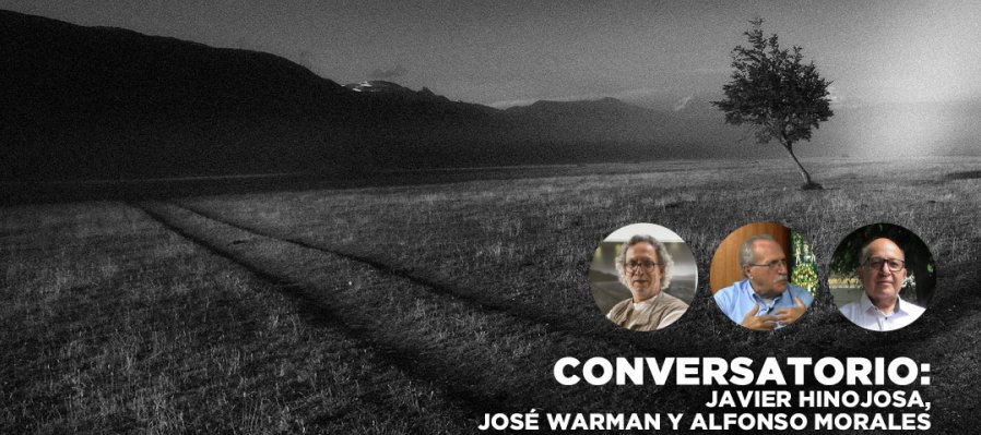 Conversatorio: Javier Hinojosa, José Warman y Alfonso Morales