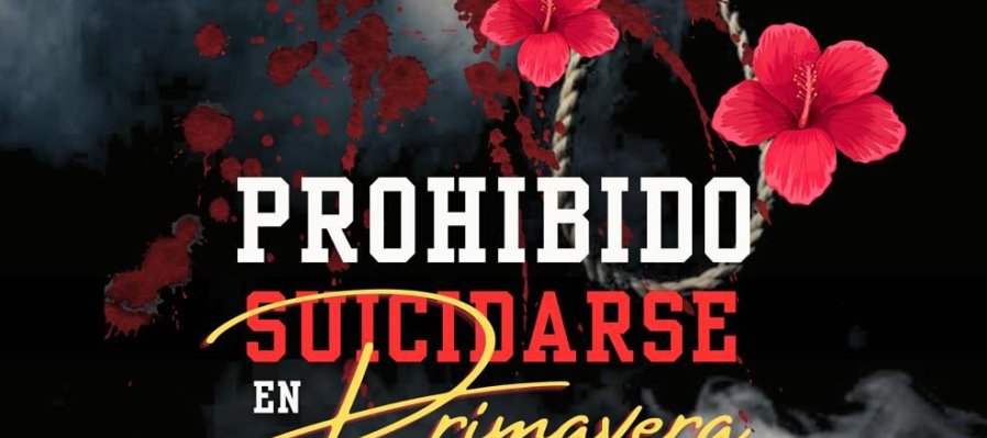 Prohibido suicidarse en primavera