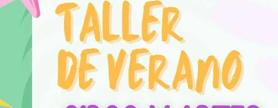 Taller de verano: circo y artes