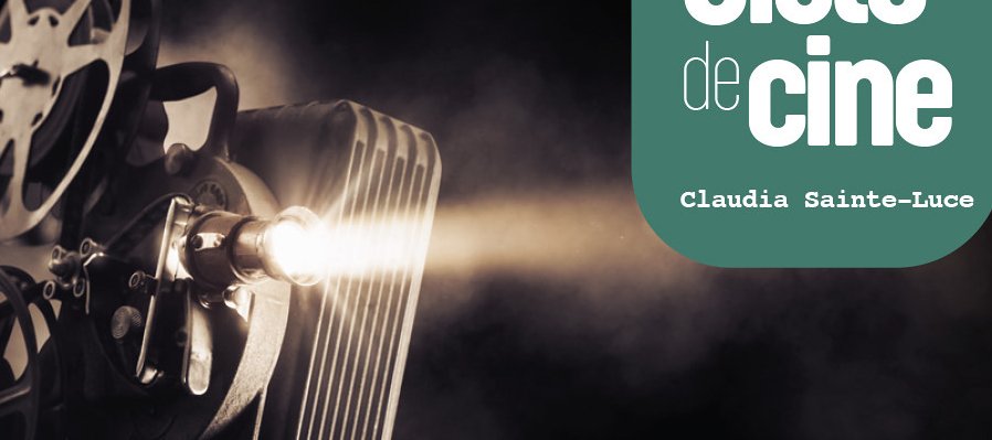 Ciclo de cine Claudia Sainte Luce