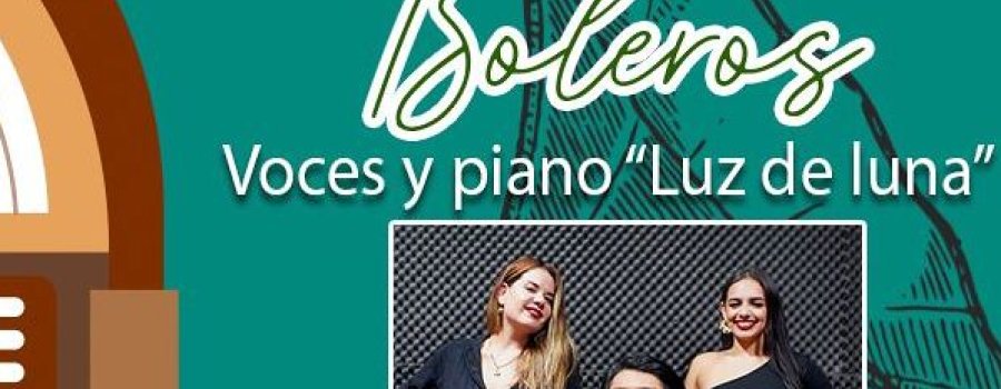 Noche de boleros, voces y piano "Luz de luna"