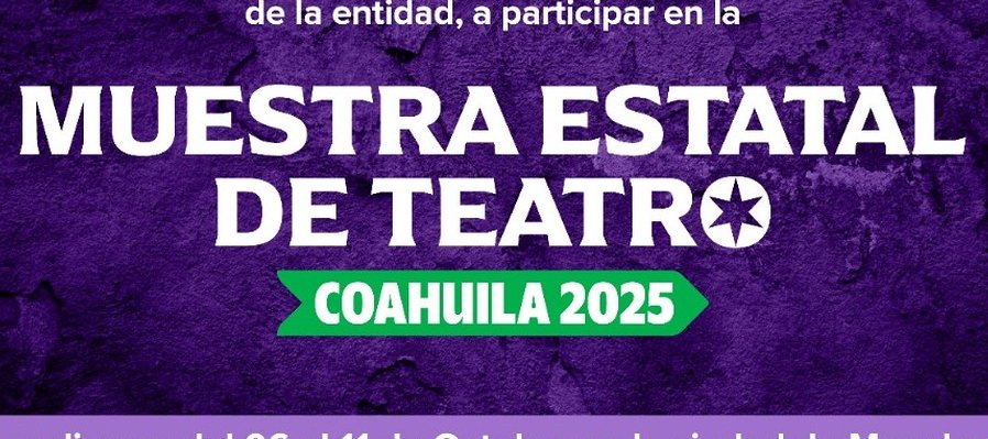 La muestra estatal de teatro Coahuila 2025