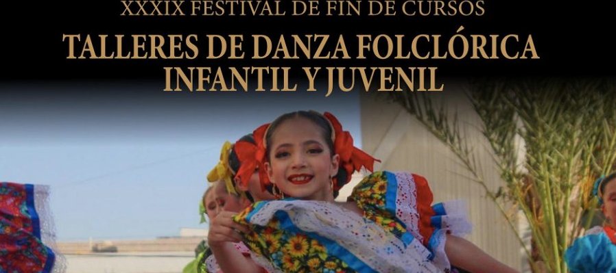 XXXIX Festival de Danza Folclórica Infantil y Juvenil