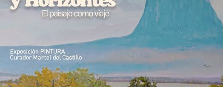 Travesías y horizontes: El paisaje como viaje