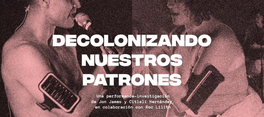 Performance. Decolonizando nuestros patrones