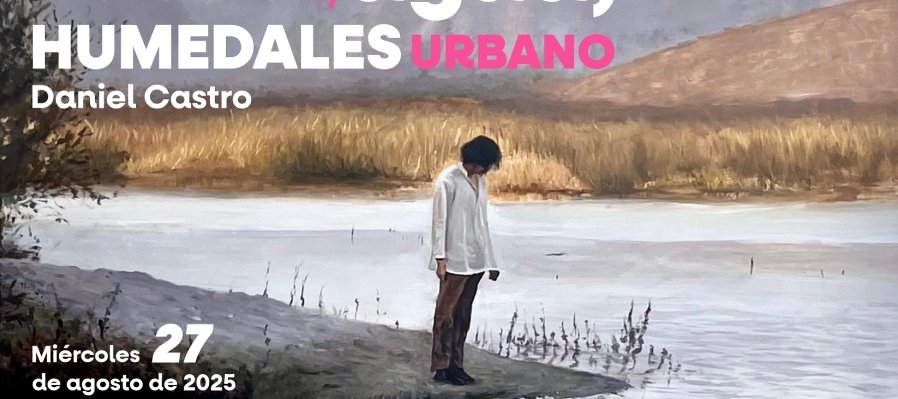 Donde habita el agua; Humedales urbano