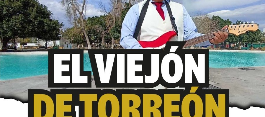 El viejón de Torreón