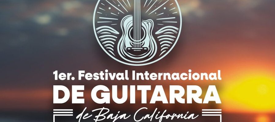 1er Festival Internacional de Guitarra de Baja California