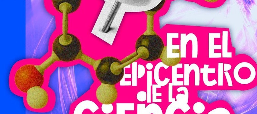 En el epicentro de la ciencia