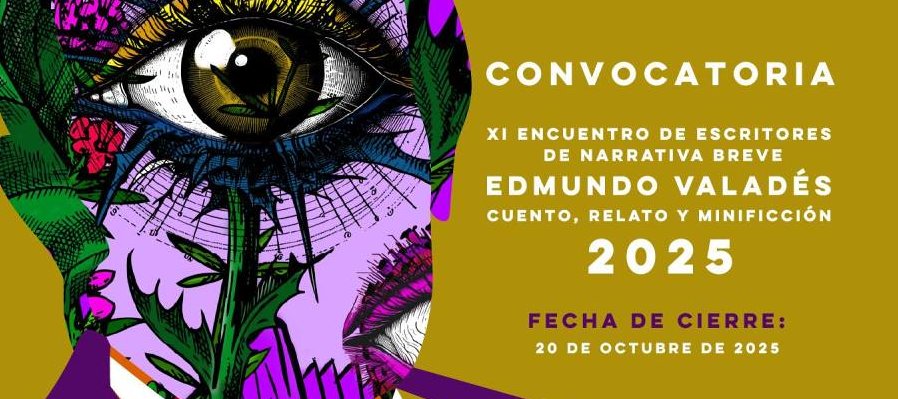 El XI Encuentro de Escritores de Narrativa Breve Edmundo Valadés 2025