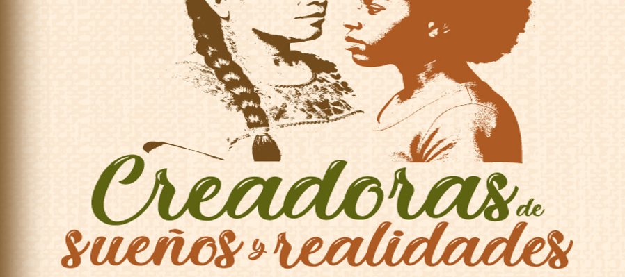 Creadoras de sueños y realidades