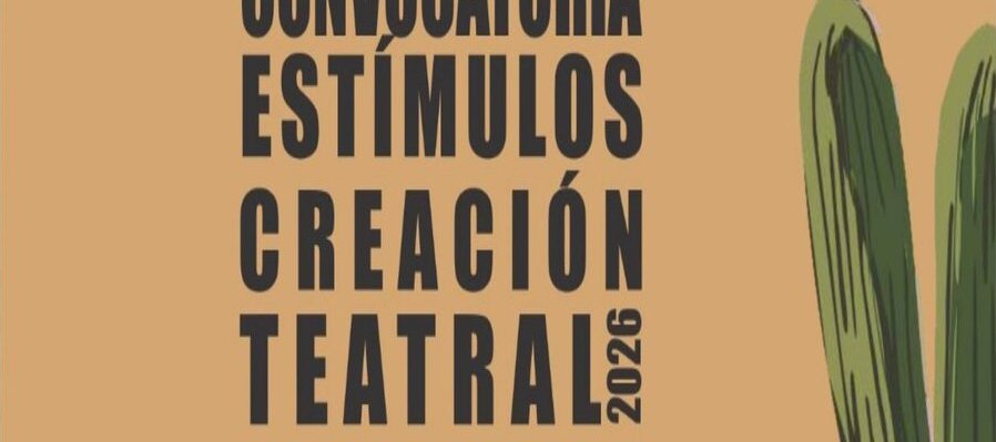 Estímulos a la Creación Teatral 2026