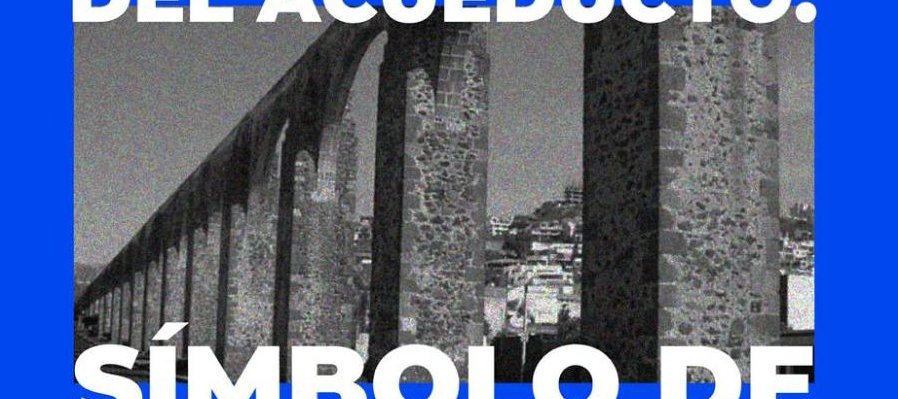 300 años del acueducto: símbolo de nuestra ciudad