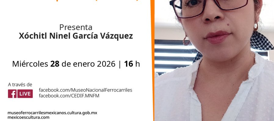 Charla: Retos y logros de la conectividad ferroviaria en Durango durante el periodo histórico del Porfiriato (1892–1910).